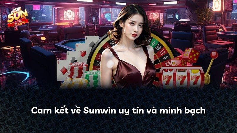 Cam kết về Sunwin uy tín và minh bạch