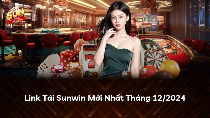 Link Tải Sunwin Mới Nhất Tháng 12/2024