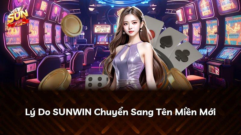 Lý Do SUNWIN Chuyển Sang Tên Miền Mới