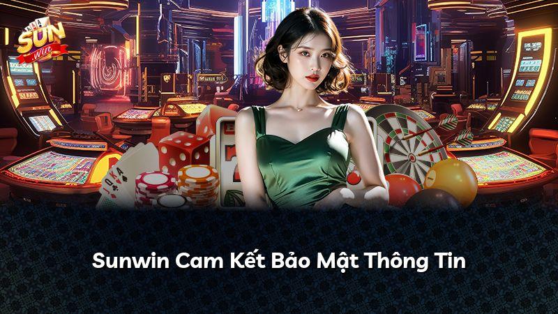 Sunwin Cam Kết Bảo Mật Thông Tin